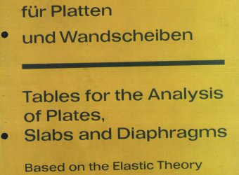 Berechnungstafeln fuer Platten und Wandscheiben / Tables for the Analysis of Plates, Slabs and Diaphragms Based on the Elastic Theory - 2. erweiterte Auflage